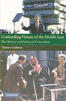 ぶつかり合う中東観：オリエンタリズムの歴史と政治<br>Contending Visions of the Middle East : The History and Politics of Orientalism (The Contemporary Middle East)