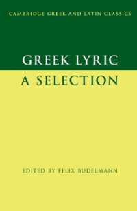 ギリシア抒情詩選集（ケンブリッジ古典学テキスト）<br>Greek Lyric : A Selection (Cambridge Greek and Latin Classics)