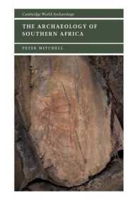 アフリカ南部の考古学<br>The Archaeology of Southern Africa (Cambridge World Archaeology)