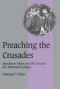 Preaching the Crusades : Mendicant Friars and the Cross in the Thirteenth Century (Cambridge Studies in Medieval Life and Thought: Fourth Series)