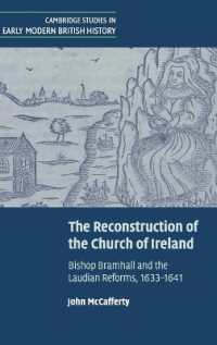 アイルランド教会再興史<br>The Reconstruction of the Church of Ireland : Bishop Bramhall and the Laudian Reforms, 1633-1641 (Cambridge Studies in Early Modern British History)