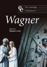 ケンブリッジ版ワーグナー必携<br>The Cambridge Companion to Wagner (Cambridge Companions to Music)