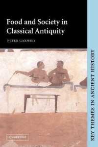 Food and Society in Classical Antiquity (Key Themes in Ancient History)