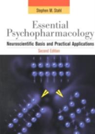 Essential Psychopharmacology : Neuroscientific Basis and Practical Applications （2ND）
