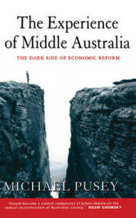 The Experience of Middle Australia : The Dark Side of Economic Reform