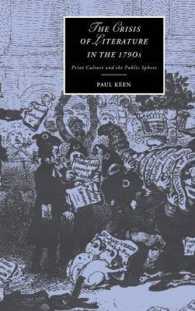 The Crisis of Literature in the 1790s : Print Culture and the Public Sphere (Cambridge Studies in Romanticism)
