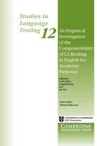 An Empirical Investigation of the Componentiality of L2 Reading in English for Academic Purposes: Studies in Language Testing 12.