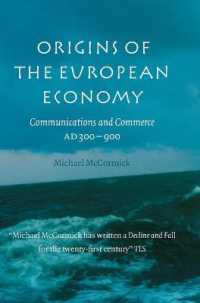 ヨーロッパ経済の起源<br>Origins of the European Economy : Communications and Commerce AD 300-900