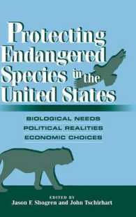 アメリカにおける絶滅危惧種の保護<br>Protecting Endangered Species in the United States : Biological Needs, Political Realities, Economic Choices