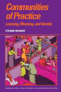 Communities of Practice : Learning, Meaning, and Identity (Learning in Doing: Social, Cognitive and Computational Perspectives)
