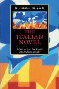 イタリア小説<br>The Cambridge Companion to the Italian Novel (Cambridge Companions to Literature)