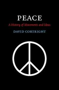 平和運動・理念の歴史<br>Peace : A History of Movements and Ideas