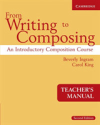 From Writing to Composing Teacher's Manual: an Introductory Composition Course for Students of English. 2nd ed. （2ND TCHR）