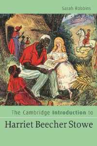 ケンブリッジ版ストウ夫人必携<br>The Cambridge Introduction to Harriet Beecher Stowe (Cambridge Introductions to Literature)