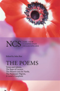 新ケンブリッジ版　シェイクスピア詩集（第２版）<br>The Poems : Venus and Adonis, the Rape of Lucrece, the Phoenix and the Turtle, the Passionate Pilgrim, a Lover's Complaint (The New Cambridge Shakespeare) （2ND）
