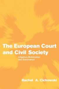 欧州司法裁判所と市民社会<br>The European Court and Civil Society : Litigation, Mobilization and Governance (Themes in European Governance)