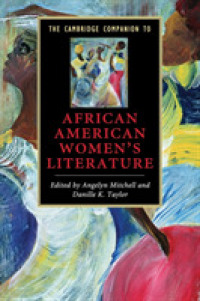 ケンブリッジ版　アフリカ系アメリカ人女性文学必携<br>The Cambridge Companion to African American Women's Literature (Cambridge Companions to Literature)