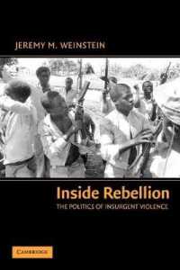 内戦の内側<br>Inside Rebellion : The Politics of Insurgent Violence (Cambridge Studies in Comparative Politics)