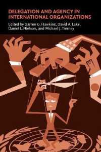 国際組織における委任と代理<br>Delegation and Agency in International Organizations (Political Economy of Institutions and Decisions)