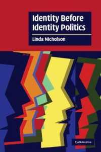 アイデンティティ政治以前のアイデンティティ<br>Identity before Identity Politics (Cambridge Cultural Social Studies)