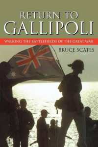 Return to Gallipoli : Walking the Battlefields of the Great War