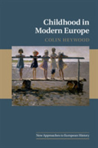 子どもの近代ヨーロッパ史入門<br>Childhood in Modern Europe (New Approaches to European History)
