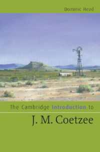 ケンブリッジ版　Ｊ．Ｍ．クッツェー入門<br>The Cambridge Introduction to J. M. Coetzee (Cambridge Introductions to Literature)