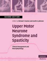 Upper Motor Neurone Syndrome and Spasticity : Clinical Management and Neurophysiology （2ND）