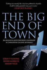 The Big End of Town : Big Business and Corporate Leadership in Twentieth-Century Australia