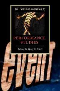 ケンブリッジ版パフォーマンス研究必携<br>The Cambridge Companion to Performance Studies (Cambridge Companions to Literature)