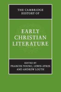 ケンブリッジ版初期キリスト教文学史<br>The Cambridge History of Early Christian Literature