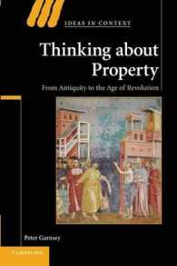 財の思想：古代から革命の時代まで<br>Thinking about Property : From Antiquity to the Age of Revolution (Ideas in Context)
