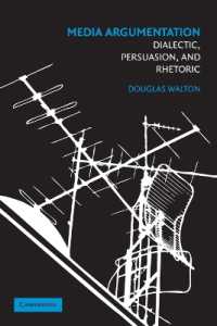 メディアと議論：方言、説得とレトリック<br>Media Argumentation : Dialectic, Persuasion and Rhetoric