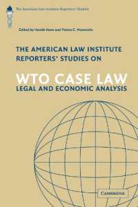 ＷＴＯ判例注釈<br>The American Law Institute Reporters' Studies on WTO Case Law : Legal and Economic Analysis (The American Law Institute Reporters Studies on WTO Law)