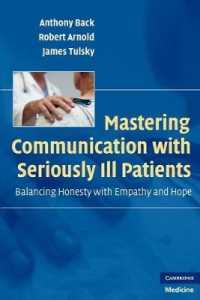 Mastering Communication with Seriously Ill Patients : Balancing Honesty with Empathy and Hope
