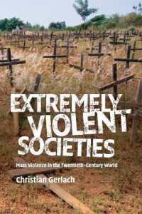 ２０世紀世界に見る集団暴力<br>Extremely Violent Societies : Mass Violence in the Twentieth-Century World