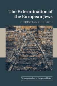 ヨーロッパにおけるユダヤ人絶滅<br>The Extermination of the European Jews (New Approaches to European History)