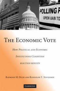 投票の経済構造<br>The Economic Vote : How Political and Economic Institutions Condition Election Results (Political Economy of Institutions and Decisions)