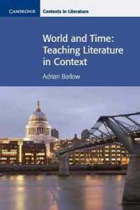 World and Time : Teaching Literature in Context (Cambridge Contexts in Literature)