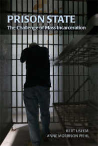 刑務所国家<br>Prison State : The Challenge of Mass Incarceration (Cambridge Studies in Criminology)