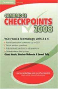 Cambridge Checkpoints Vce Food and Technology Units 3&4 2008 (Cambridge Checkpoints) （1 Student）