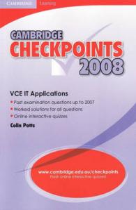 Cambridge Checkpoints VCE IT Applications 2008 (Cambridge Checkpoints)