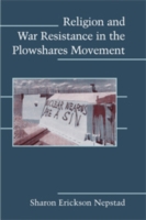 「剣から鋤へ」運動に見る宗教と反戦<br>Religion and War Resistance in the Plowshares Movement (Cambridge Studies in Contentious Politics)