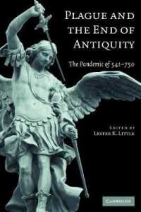 疫病と古代の終焉541-750年<br>Plague and the End of Antiquity : The Pandemic of 541-750