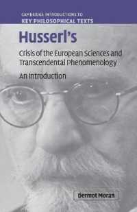 フッサール『ヨーロッパ諸学の危機と超越論的現象学』入門<br>Husserl's Crisis of the European Sciences and Transcendental Phenomenology : An Introduction (Cambridge Introductions to Key Philosophical Texts)
