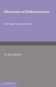Dionysius of Halicarnasssus : The Three Literary Letters