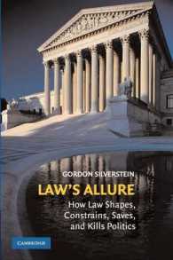 法と政治過程<br>Law's Allure : How Law Shapes, Constrains, Saves, and Kills Politics