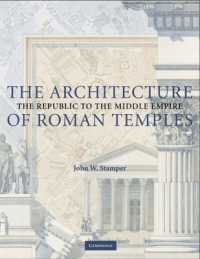 The Architecture of Roman Temples : The Republic to the Middle Empire