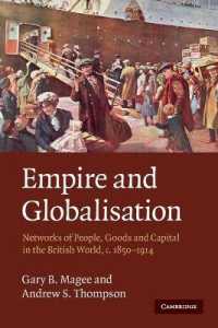 大英帝国とグローバル化<br>Empire and Globalisation : Networks of People, Goods and Capital in the British World, c.1850-1914