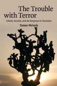 自由、安全保障と対テロリズム<br>The Trouble with Terror : Liberty, Security and the Response to Terrorism